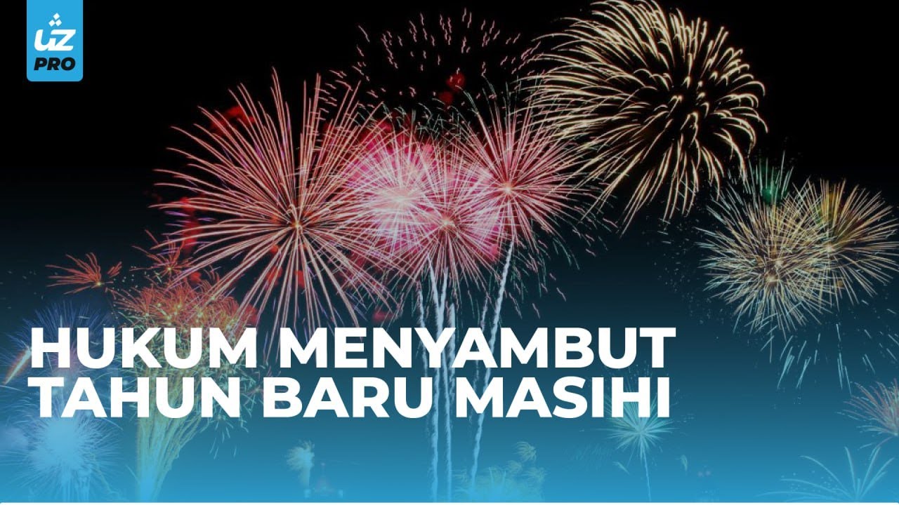 Hukum menyambut Tahun Baru Masihi: Mufti Wilayah